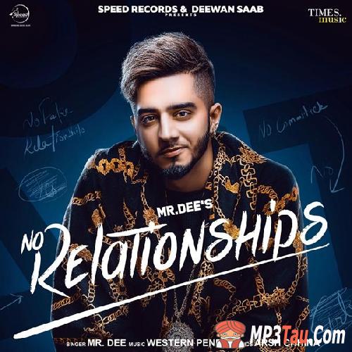 No-Relationships Mr Dee mp3 song lyrics